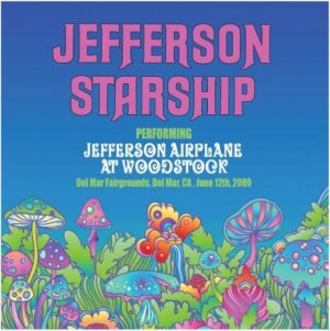 Jefferson Starship: Performing Jefferson Airplane At Woodstock