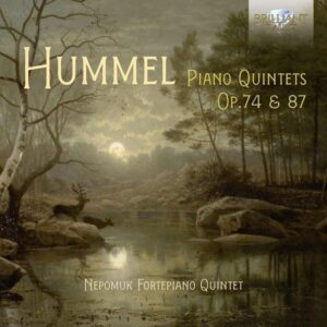 Johann Nepomuk Hummel: Piano Quintets / Klavierquintette opp. 74 & 87