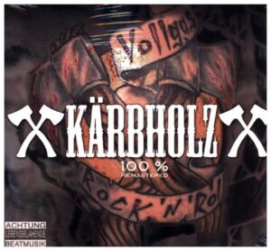 Kärbholz: 100% (Remastered/Digipak)