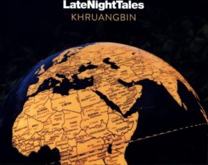 Khruangbin: Late Night Tales (CD+MP3)
