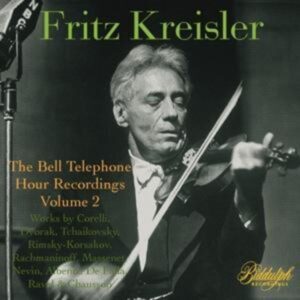 Kreisler-The Bell Telephone Recordings: Vol.2
