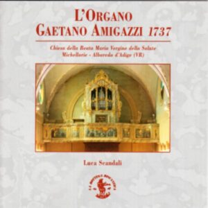 L'Organo Gaetano Amigazzi 1737
