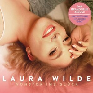 Laura Wilde: Nonstop ins Glück