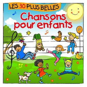 Les 30 plus belles chansons pour enfants