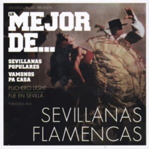 Lo Mejor De...Sevillanas Flamencas