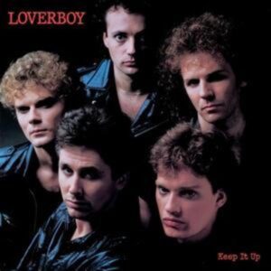 Loverboy: Keep It Up (Collector's Edition)