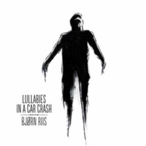 Lullabies In A Car Crash (Lim.White Vinyl)