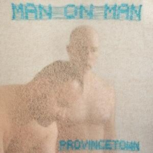 Man On Man: Provincetown