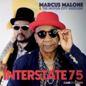 Marcus Malone & The Motor City Hustlers: Interstate 75