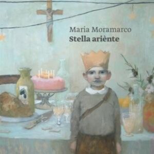 Maria Moramarco: Stella Ariènte