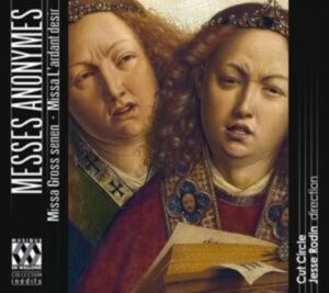 Messes Anonymes-Missa Gross senen; Missa L'ardant