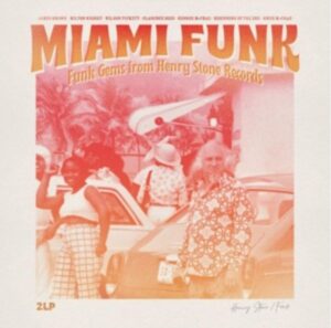 Miami Funk-Funks Gems from Henry Stone Records