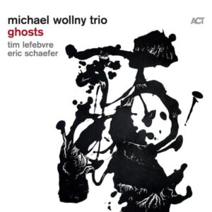 Michael wollny trio: Ghosts (Digipak)