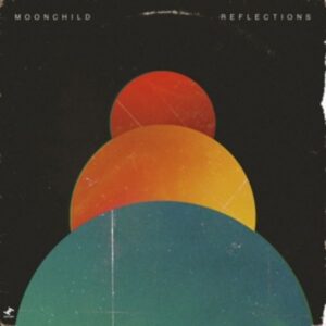 Moonchild: Reflections (EP)