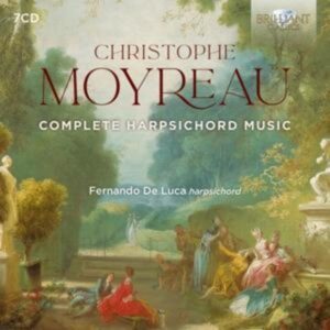 Moyreau:Complete Harpsichord Music