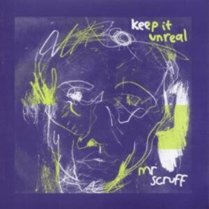 Mr. Scruff: Keep It Unreal