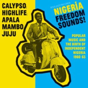 Nigeria Freedom Sounds! (1960-1963)