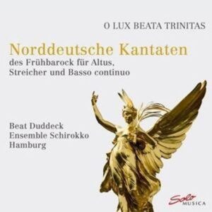 'O Lux Beata Trinitas'-Norddeutsche Kantaten