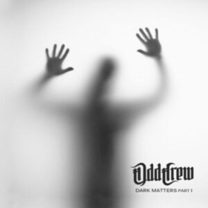 Odd Crew: Dark Matters Part I (Digipak)