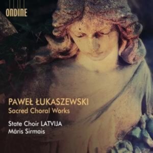 Pawel Lukaszewski: Sacred Choral Works