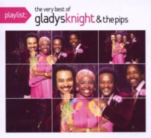 Playlist: The Very Best Of Gladys Knight & The Pip
