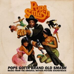 Pops Gotta Brand Old Smash: Music From The OST