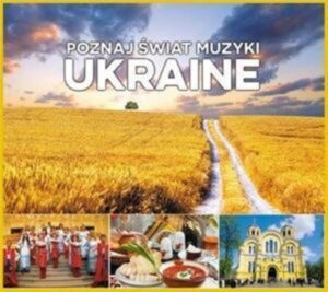 Poznaj Swiat Muzyki: Ukraine/Explore the world o