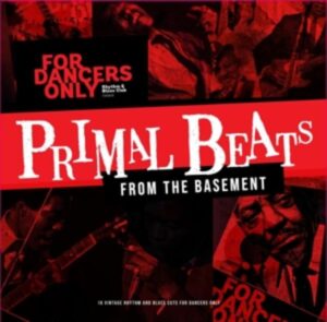 Primal Beats From The Basement-For Dancers Only