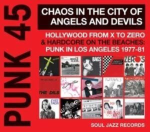 Punk 45:Chaos In The City Of Angels And Devils