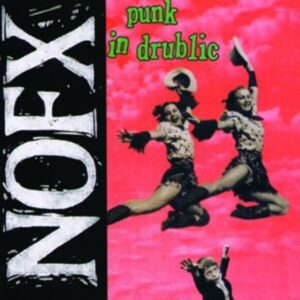 Punk In Drublic-20th Anniversary Reissue