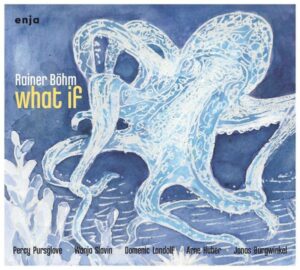 Rainer Böhm: What If (Digipak)