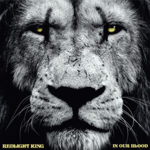 Redlight King: In Our Blood (Digipak)