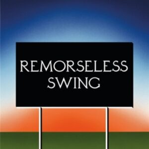 Remorseless Swing