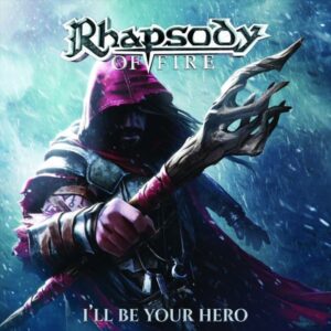 Rhapsody Of Fire: I'LL Be Your Hero (EP)