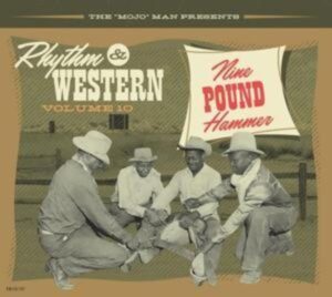 Rhythm & Western Vol.10-Nine Pound Hammer