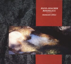 Roedelius: Momenti felici