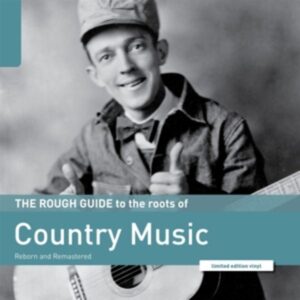 Rough Guide To The Roots Of Country Music