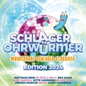 Schlager Ohrwürmer - Wunderbare Schlager Klassiker