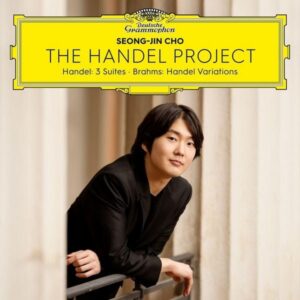 Seong-Jin Cho - The Handel Project