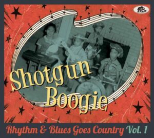 Shotgun Boogie - Rhythm & Blues Goes Country