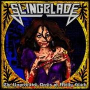 Slingblade: Unpredicted Deeds Of Molly Black (Slipcase)