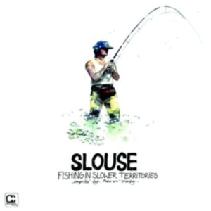 Slouse-Fishing In Slower Territories
