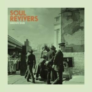 Soul Revivers: Grove Dub