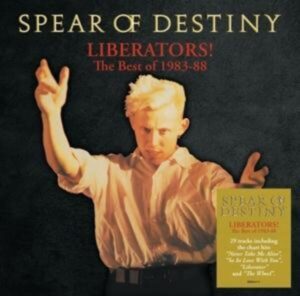 Spear Of Destiny: Liberators!-The Best Of 1983-1988 (2CD-Dig