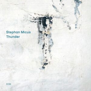 Stephan Micus: Thunder