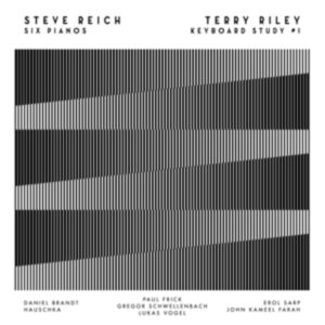 Steve Reich: Six Pianos (2022 Repress Edition)