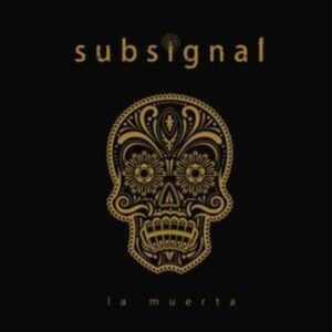 Subsignal: Muerta (Lim.Digipak)