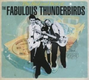 The Bad And Best Of The Fabulous Thunderbirds