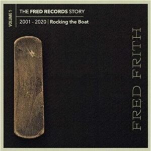 The Fred Records Story: Vol.1-Rocking The Boat