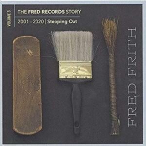 The Fred Records Story: Vol.3-Stepping Out